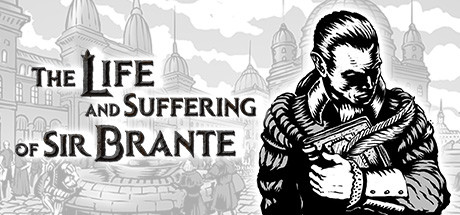 The Life and Suffering of Sir Brante on Steam