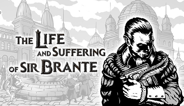 The Life and Suffering of Sir Brante on Steam