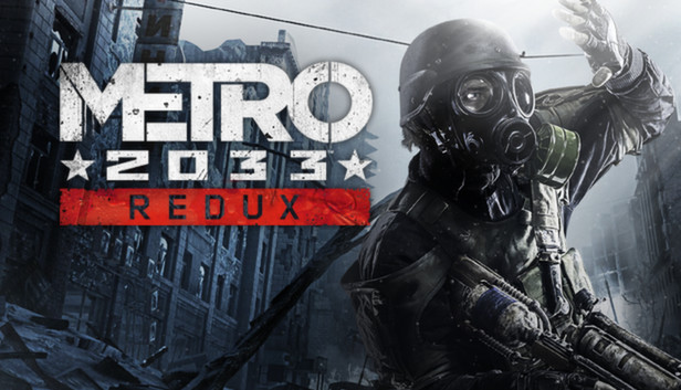 Metro 2033 Redux - PC/Steam