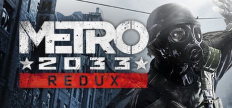 Metro 2033 Redux - PC/Steam
