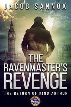 The Ravenmaster's Revenge: The Return of King Arthur