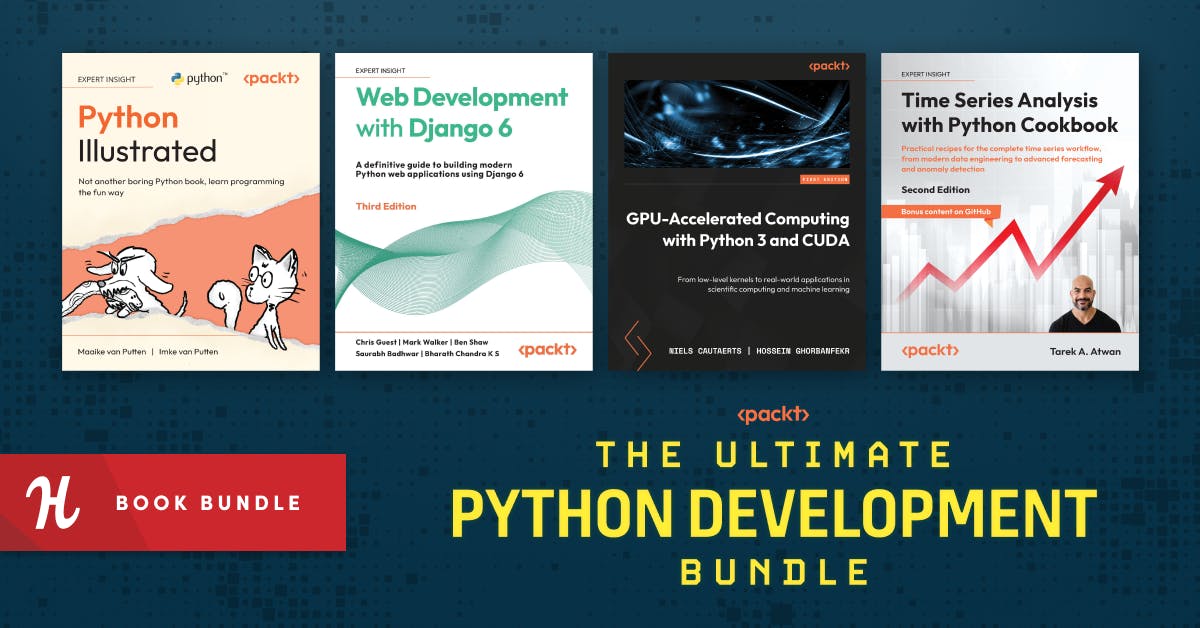 Humble Tech Book Bundle: The Ultimate Python Development Bundle by Packt
