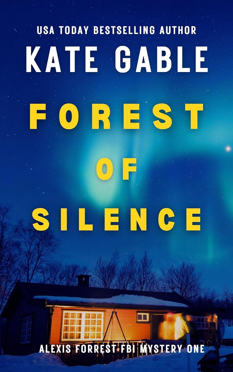 Forest of Silence (Alexis Forrest FBI Mystery Thriller Book 1)