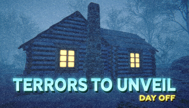 Terrors to Unveil - Day Off - PC/Steam Free to Keep