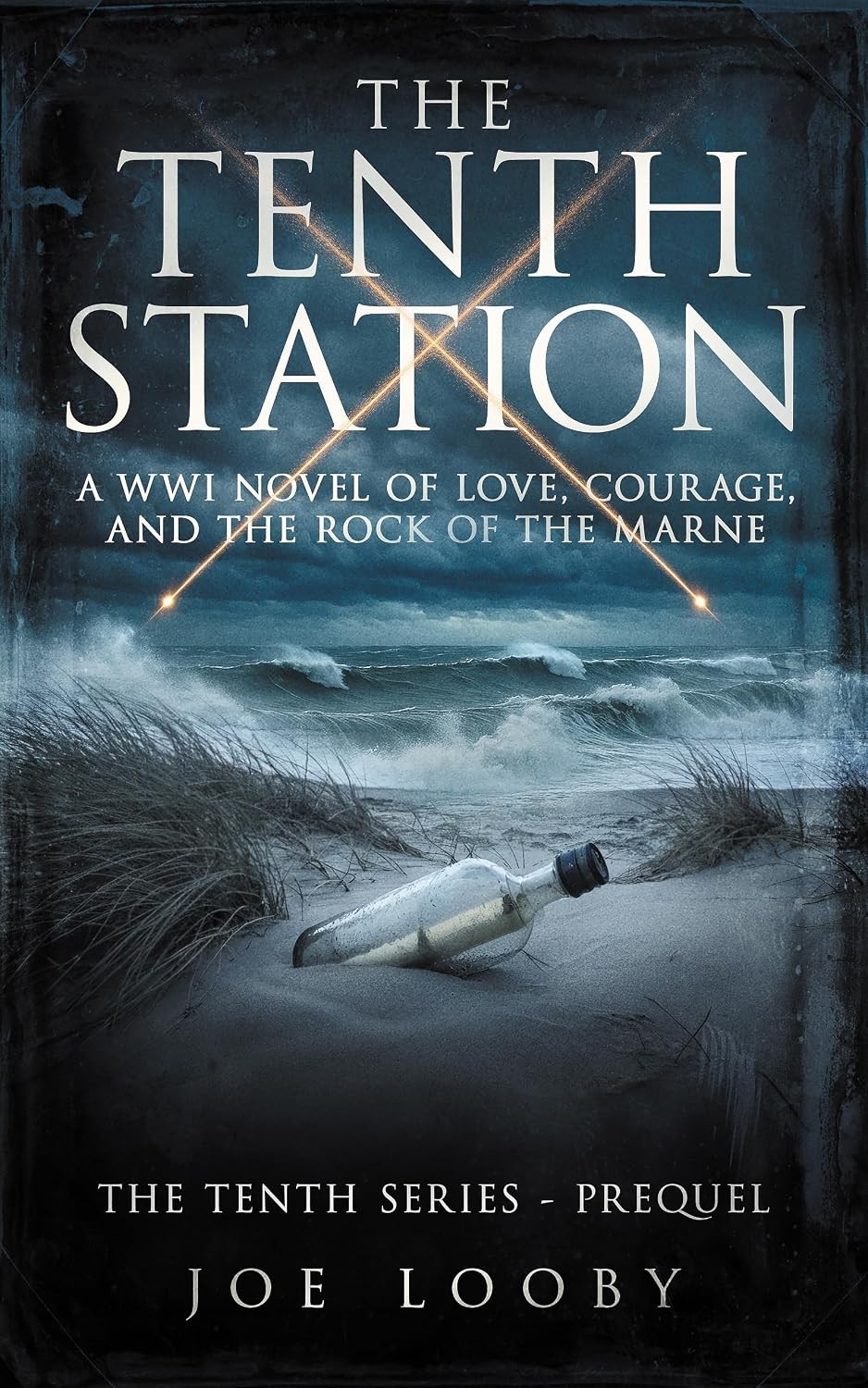 The Tenth Station: A WWI Novel of Love, Courage, and the Rock of the Marne