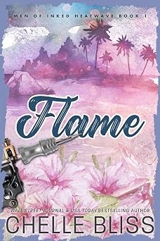 Flame (Men of Inked: Heatwave Book 1)