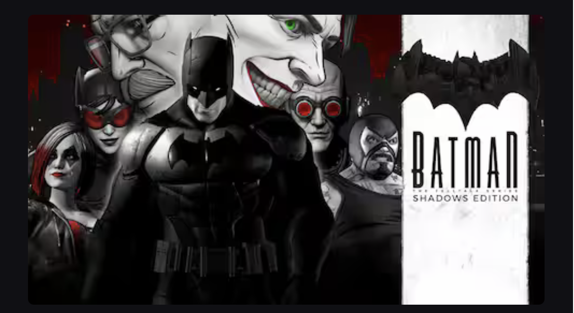 The Telltale Batman Shadows Edition