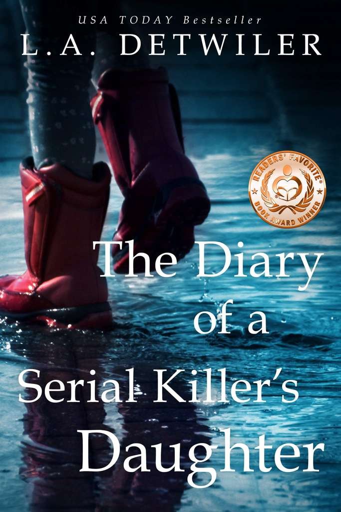 The Diary of a Serial Killer's Daughter by L A Detwiler, Kindle Edition