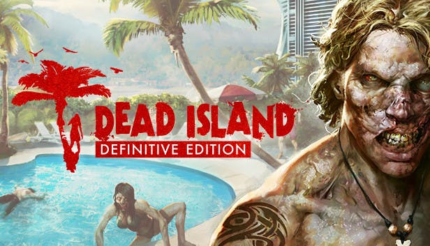 Dead Island Definitive Edition - PC/Steam