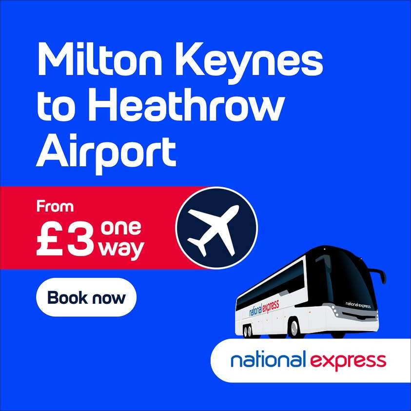 Milton Keynes to Heathrow Airport, £3 one way / £6 return. May-Aug 2026