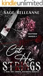 Cut Her Strings: A Dark Why Choose Dystopian Romance (Fractured Puppets Book 1) eBook, RelleAnne, Sage, Amazon.co.uk Kindle Store