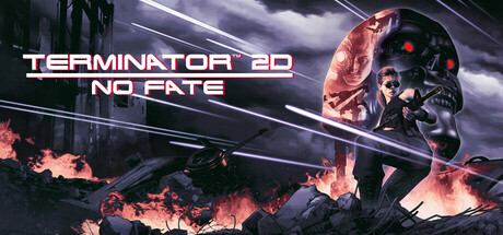 Terminator 2D: NO FATE - PC/STEAM