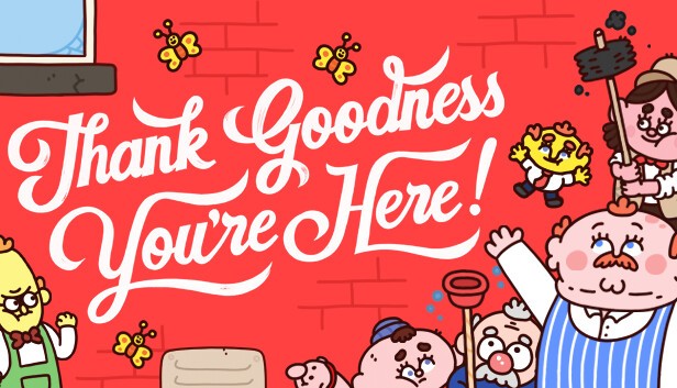 Thank Goodness You're Here